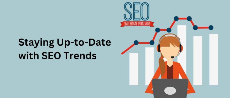 Staying Up-to-Date with SEO Trends - Nishant Verma