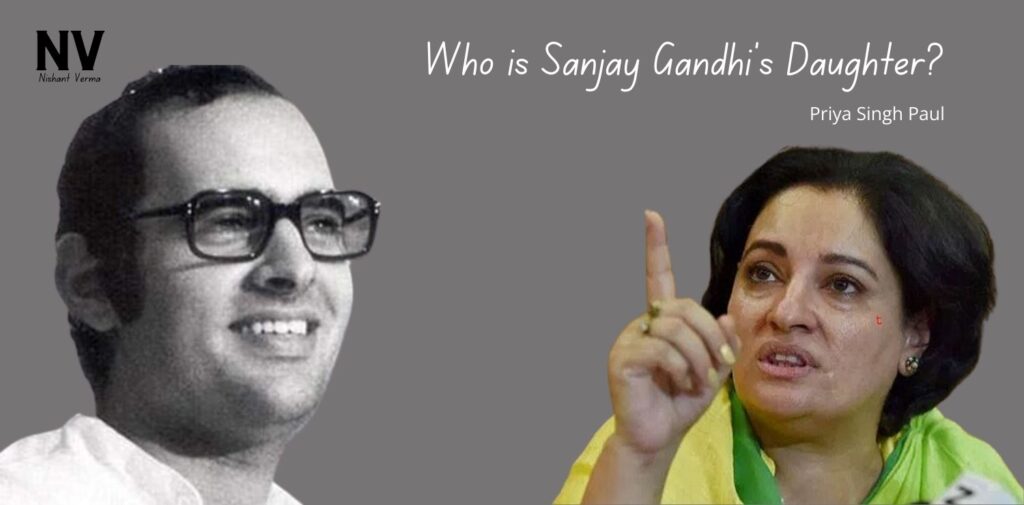 Who-is-Sanjay-Gandhis-Daughter. Sanjay Gandhi Daughter