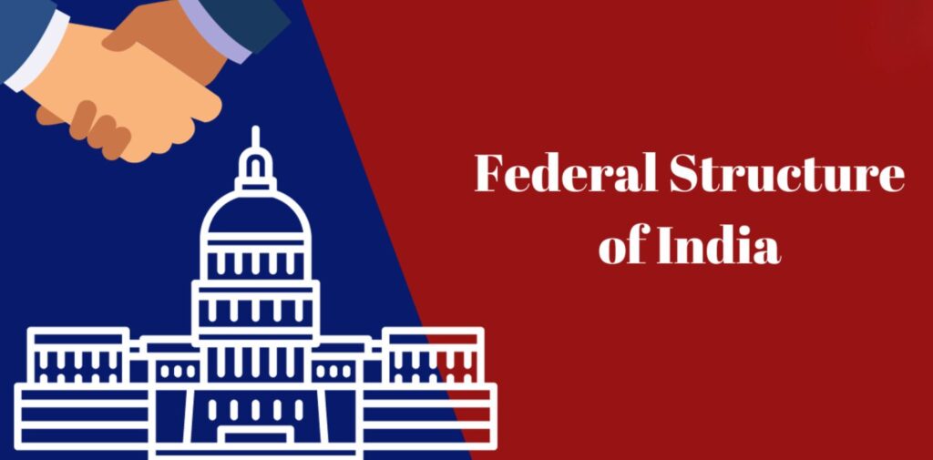 Federal Structure of India: Challenges and Opportunities
