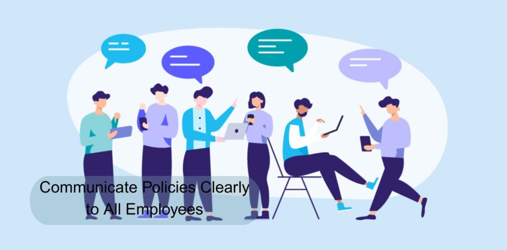 Communicate-Policies-Clearly-to-All-Employees.
