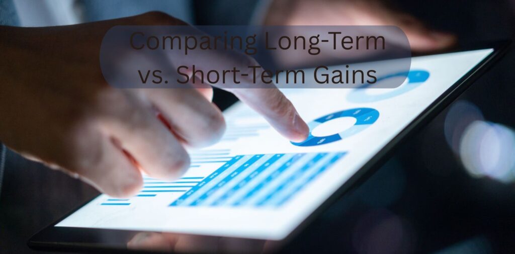 Comparing-Long-Term-vs.-Short-Term-Gains.