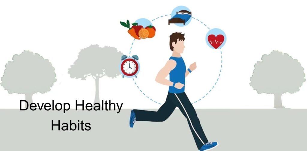 Develop-Healthy-Habits.