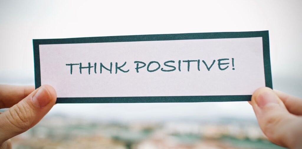 Just-Think-Positive-and-Everything-Will-Happen-Automatically.