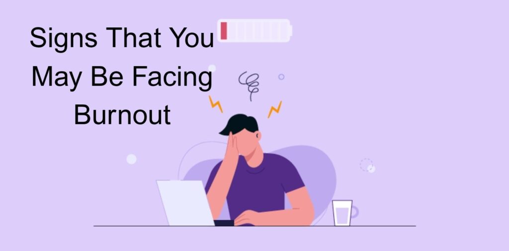 Signs-That-You-May-Be-Facing-Burnout.