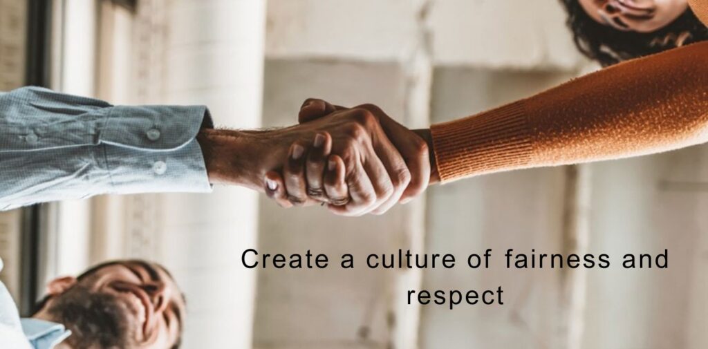 Create-a-culture-of-fairness-and-respect.