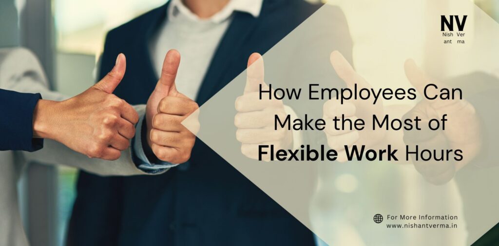 How-Employees-Can-Make-the-Most-of-Flexible-Work-Hours.