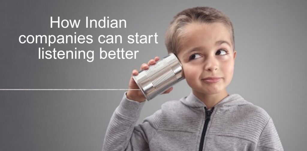 How-Indian-companies-can-start-listening-better.