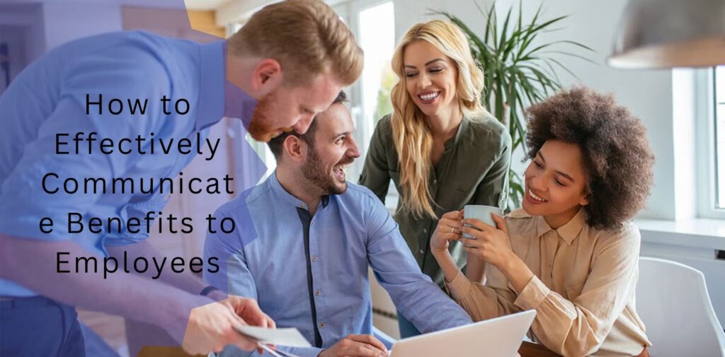 How-to-Effectively-Communicate-Benefits-to-Employees.