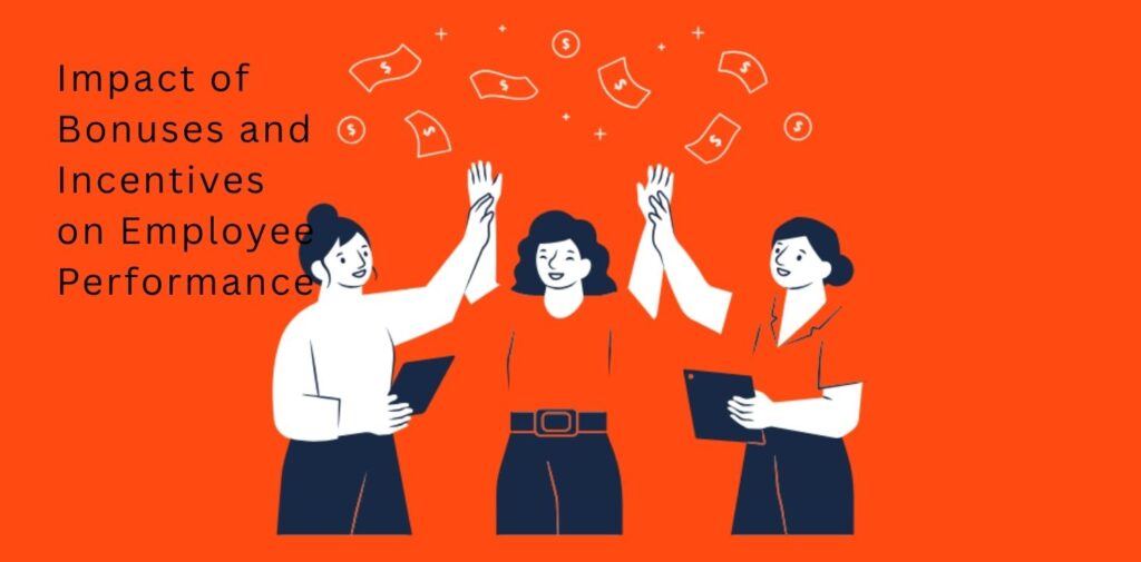 Impact-of-Bonuses-and-Incentives-on-Employee-Performance.