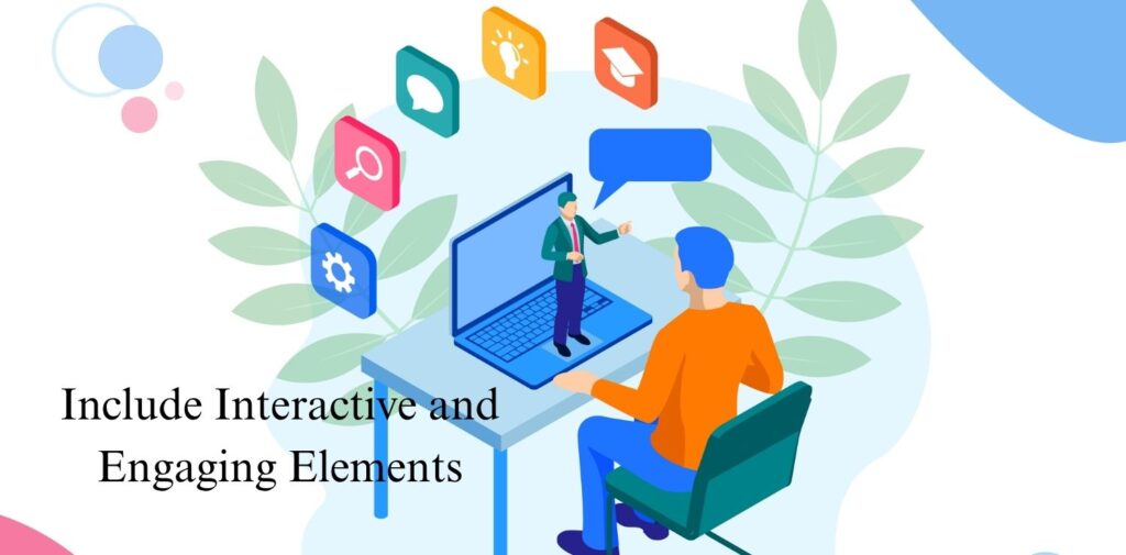 Include-Interactive-and-Engaging-Elements.