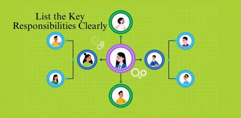 List-the-Key-Responsibilities-Clearly.