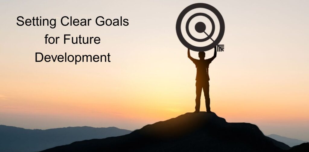Setting-Clear-Goals-for-Future-Development.