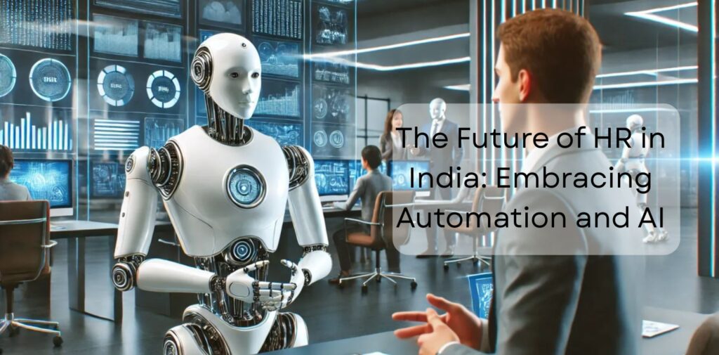 The-Future-of-HR-in-India_-Embracing-Automation-and-AI.