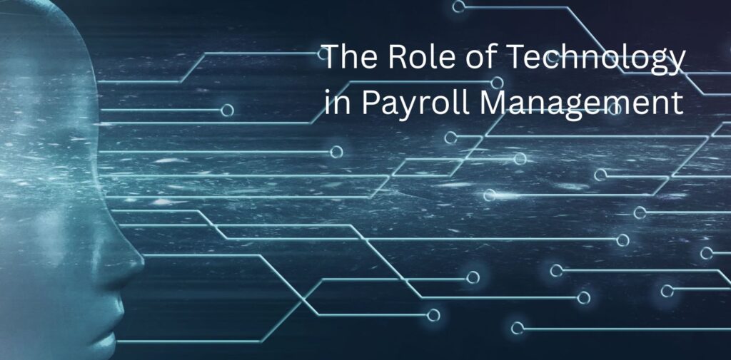 The-Role-of-Technology-in-Payroll-Management.