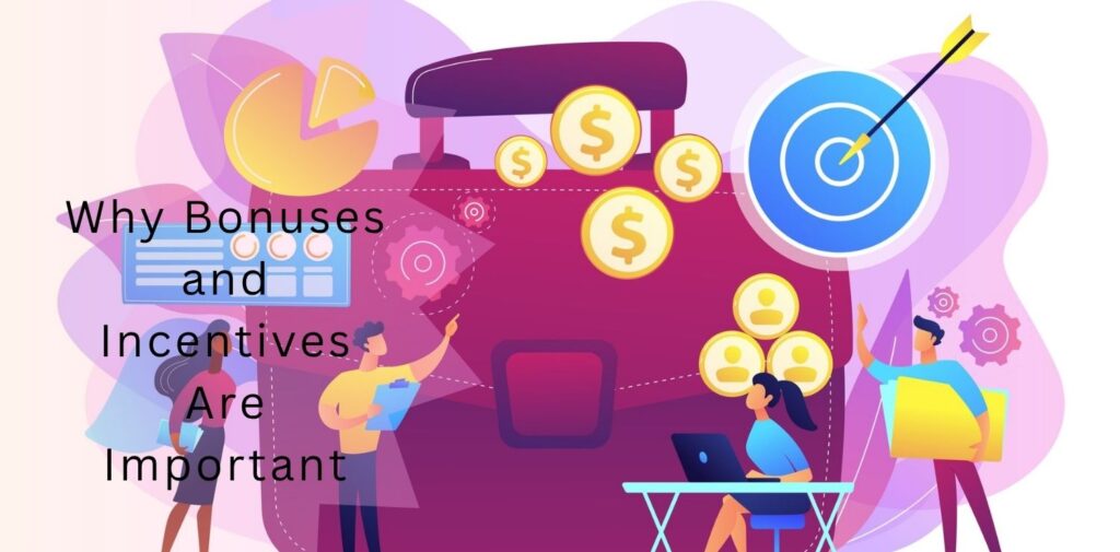 The Role of Bonuses and Incentives.-Why-Bonuses-and-Incentives-Are-Important.